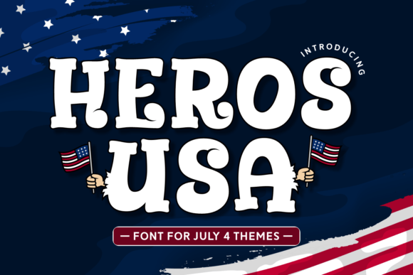Heros Usa: The Premium Display Font for Patriotic Campaigns