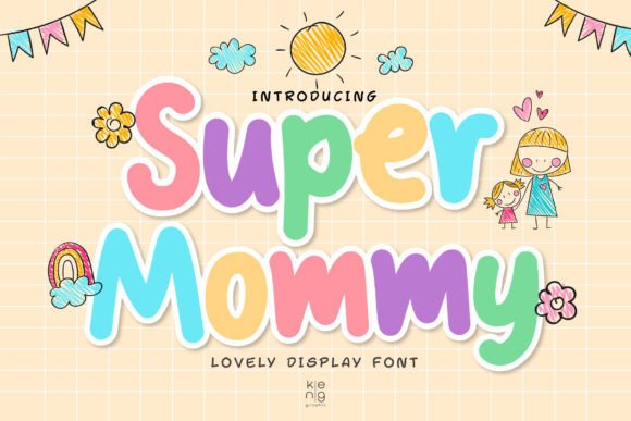 Super Mommy: The Playful Display Font for Bold Branding